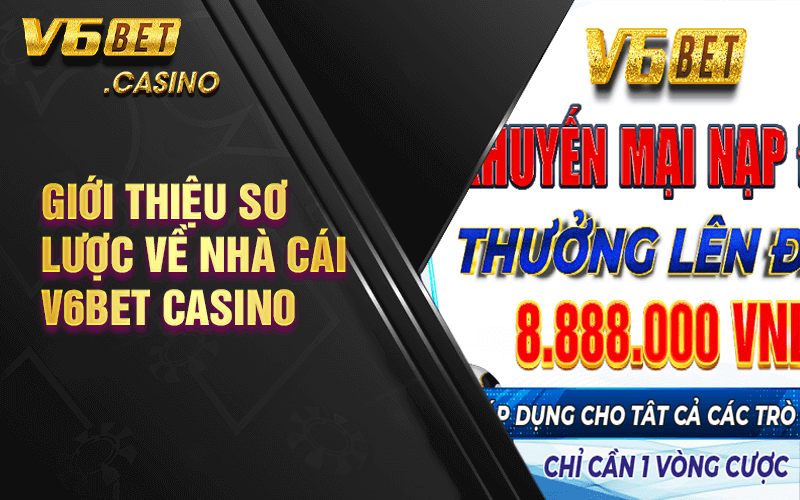 Giới thiệu sơ lược về nhà cái V6bet casino
